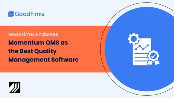 GoodFirms Endorses Momentum QMS as the Best Quality Management Software